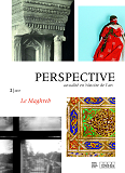 Perspective : Actualite En Histoire De L'Art, N  2/2017. Le Maghreb