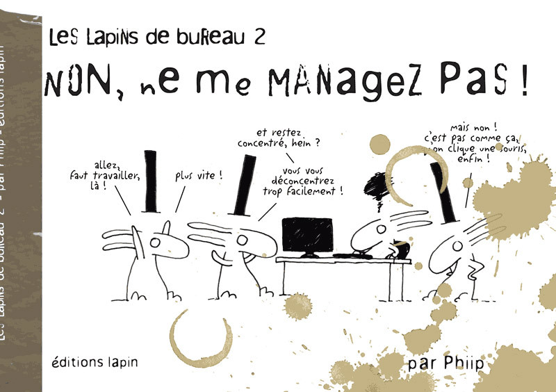 Lapins De Bureau (Les) T02 Non, Ne Me Managez Pas !                                                 