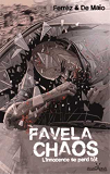 Favela Chaos - L'Innocence Se Perd Tot