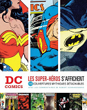 Dc Comics - Les Super-Heros S' - Dc Comics : Les Super-Heros S'Affichent