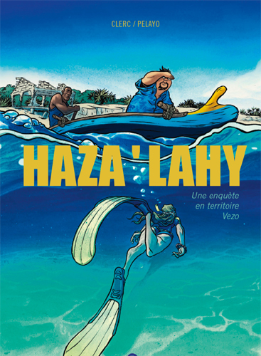 Haza  Lahy - Une Enquete En Territoire Vezo