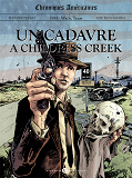 T01 - Chroniques Americaines Un Cadavre A Childress Creek