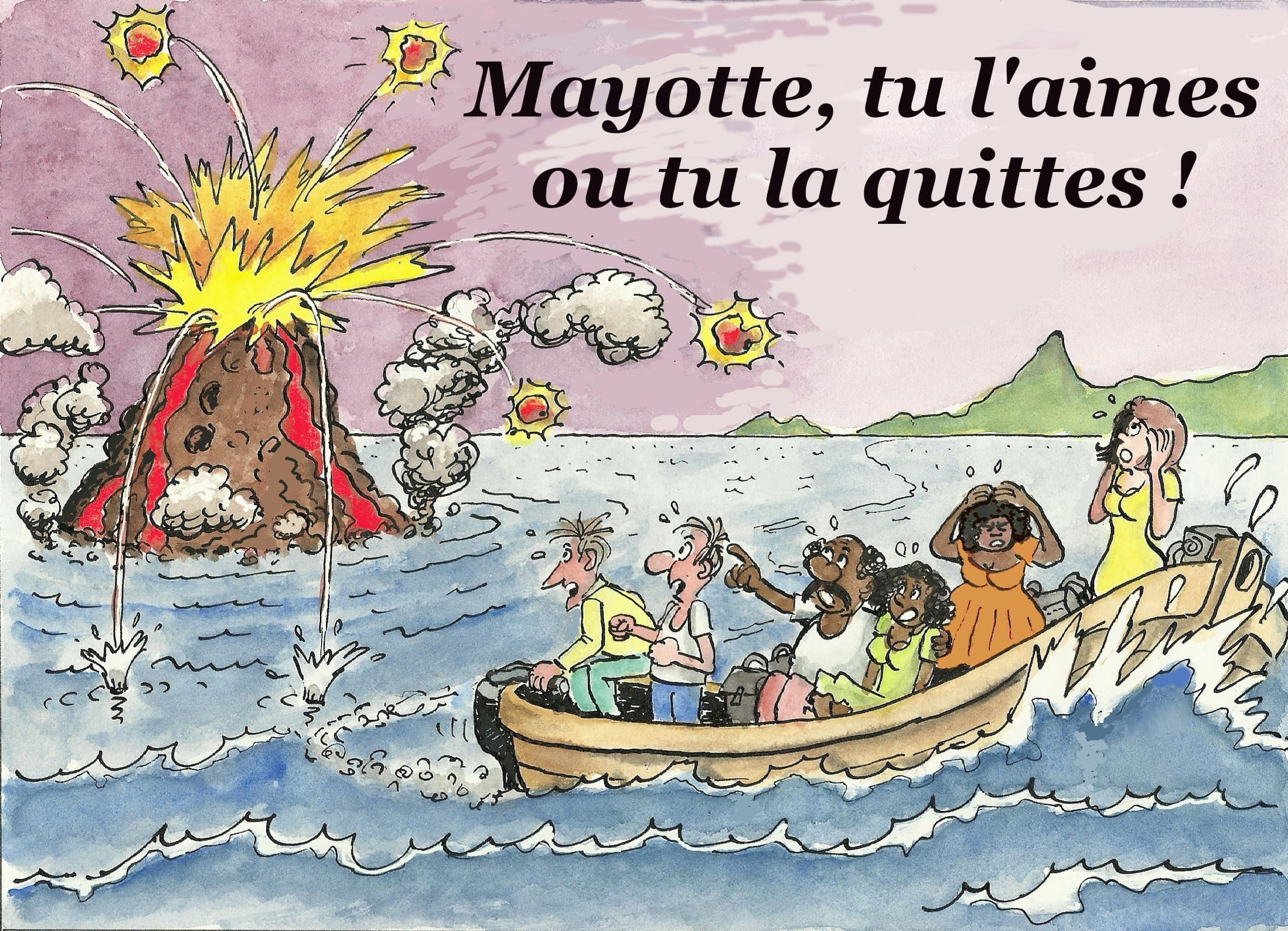 Mayotte, Tu L'Aimes Ou Tu La Quittes !