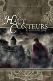 Les Haut-Conteurs - Tome 03 Coeur De Lune - Vol03