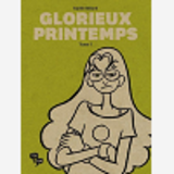 Glorieux Printemps - Tome 1
