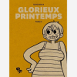 Glorieux Printemps - Tome 2