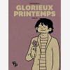 Glorieux Printemps - Tome 4