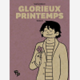 Glorieux Printemps - Tome 4