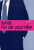 Lundi, Fin De Journee - 1ere Partie