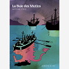 La Baie Des Mutins