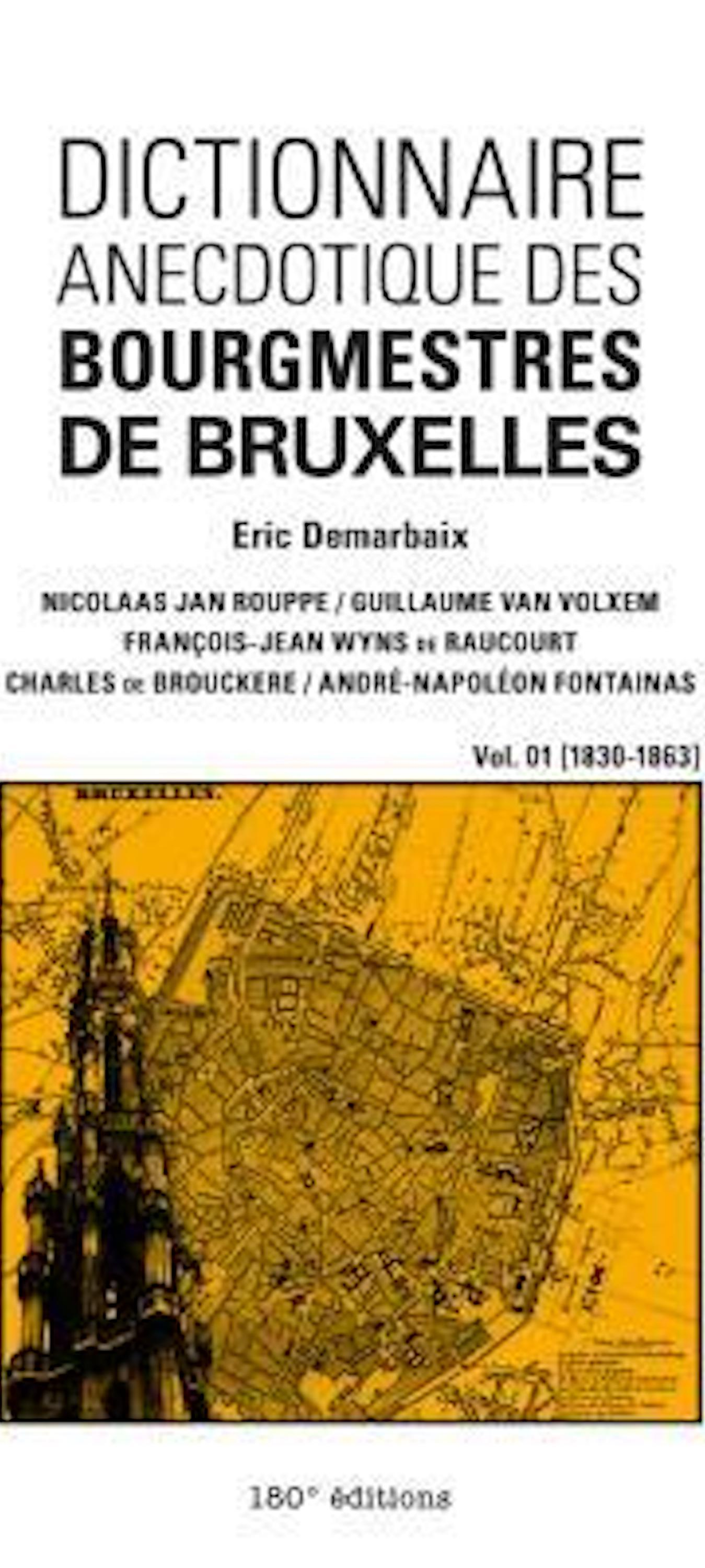 Dictionnaire Anecdotique Des Bourgmestres De Bruxelles T1