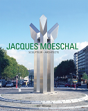 Jacques Moeschal.Sculpteur&Architecte