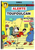 Luc Junior T02 Alerte Au Toufoulcan &  Le Mystere De Yaxatsec