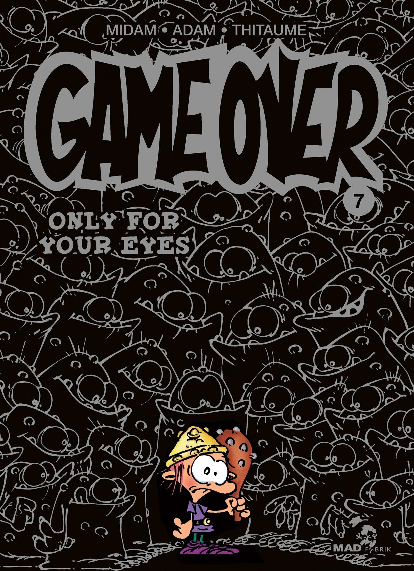 Game Over - Tome 07 - Only For Your Eyes