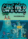 Game Over - Tome 10 - Watergate
