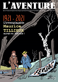 L'Aventure T10 - L'Irremplacable Maurice Tilleux 100 Ans