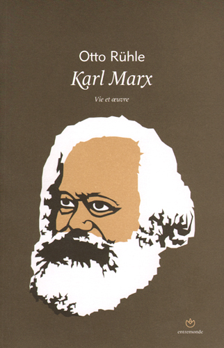 Karl Marx. Vie Et Oeuvre