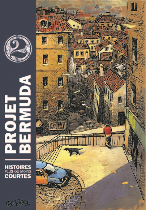 Projet Bermuda, Tome 2. Histoires Plus Ou Moins Courtes