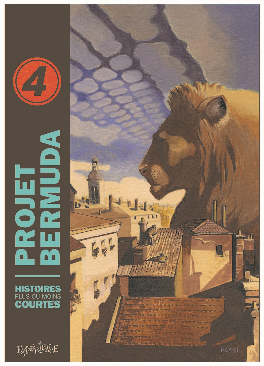 Projet Bermuda, Tome 4. Histoires Plus Ou Moins Courtes