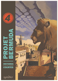 Projet Bermuda, Tome 4. Histoires Plus Ou Moins Courtes