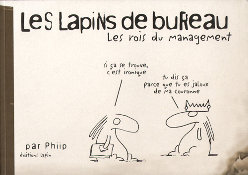 Lapins De Bureau (Les) T01 Les Rois Du Management                                                   