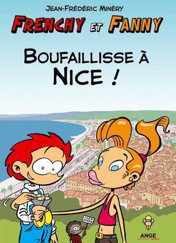 Frenchy Et Fanny T02 Boufaillisse A Nice !