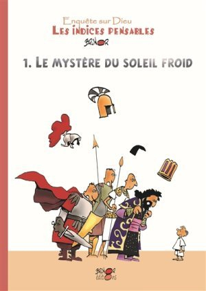 Les Indices-Pensables T.1 - Le Mystere Du Soleil Froid