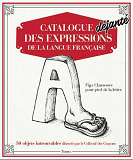 Catalogue Dejante Des Expressions De La Langue Francaise T01