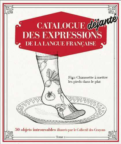 Catalogue Dejante Des Expressions De La Langue Francaise T02