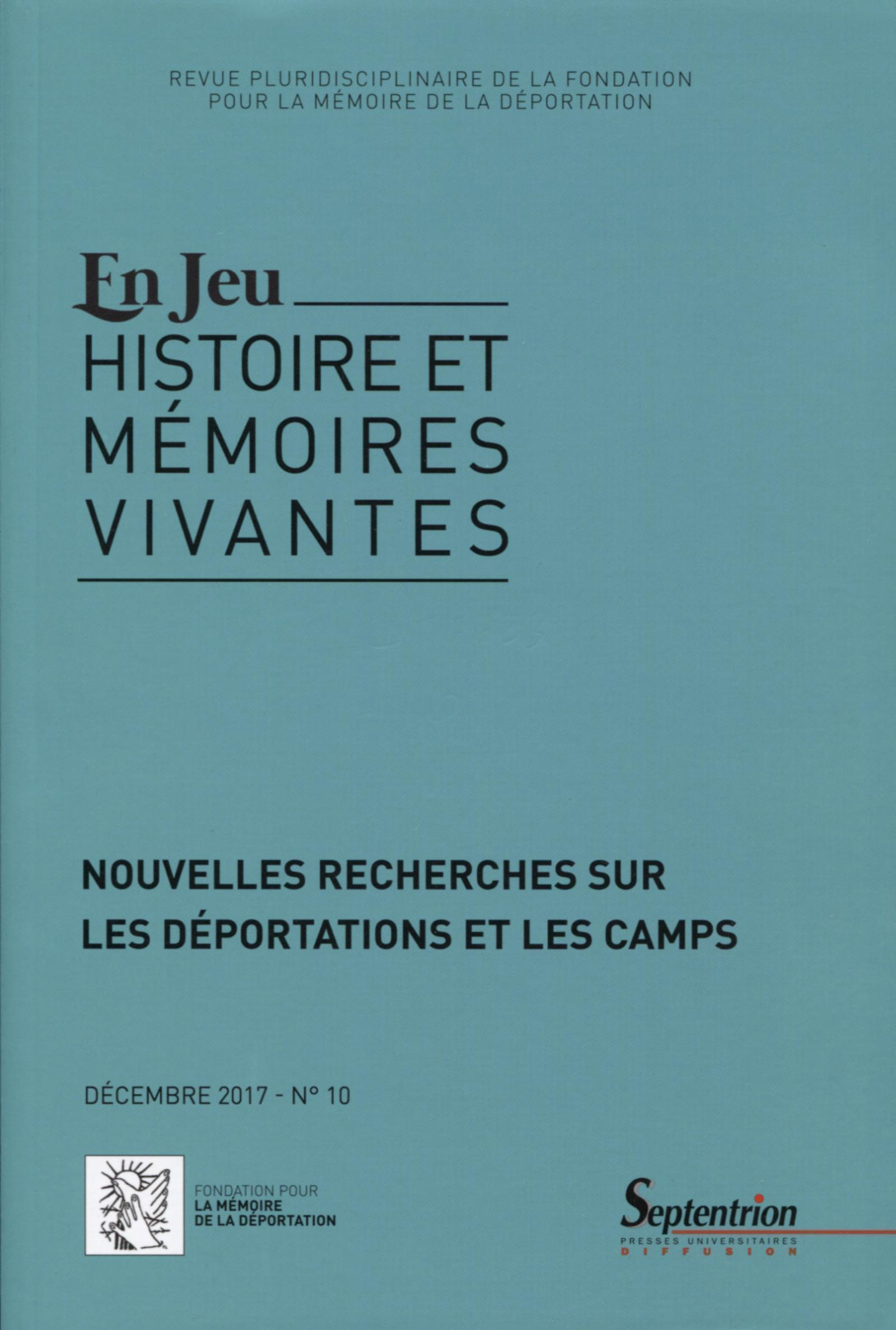 Nouvelles Recherches Sur Les Deportations Et Les Camps - Decembre 2017 - N 10