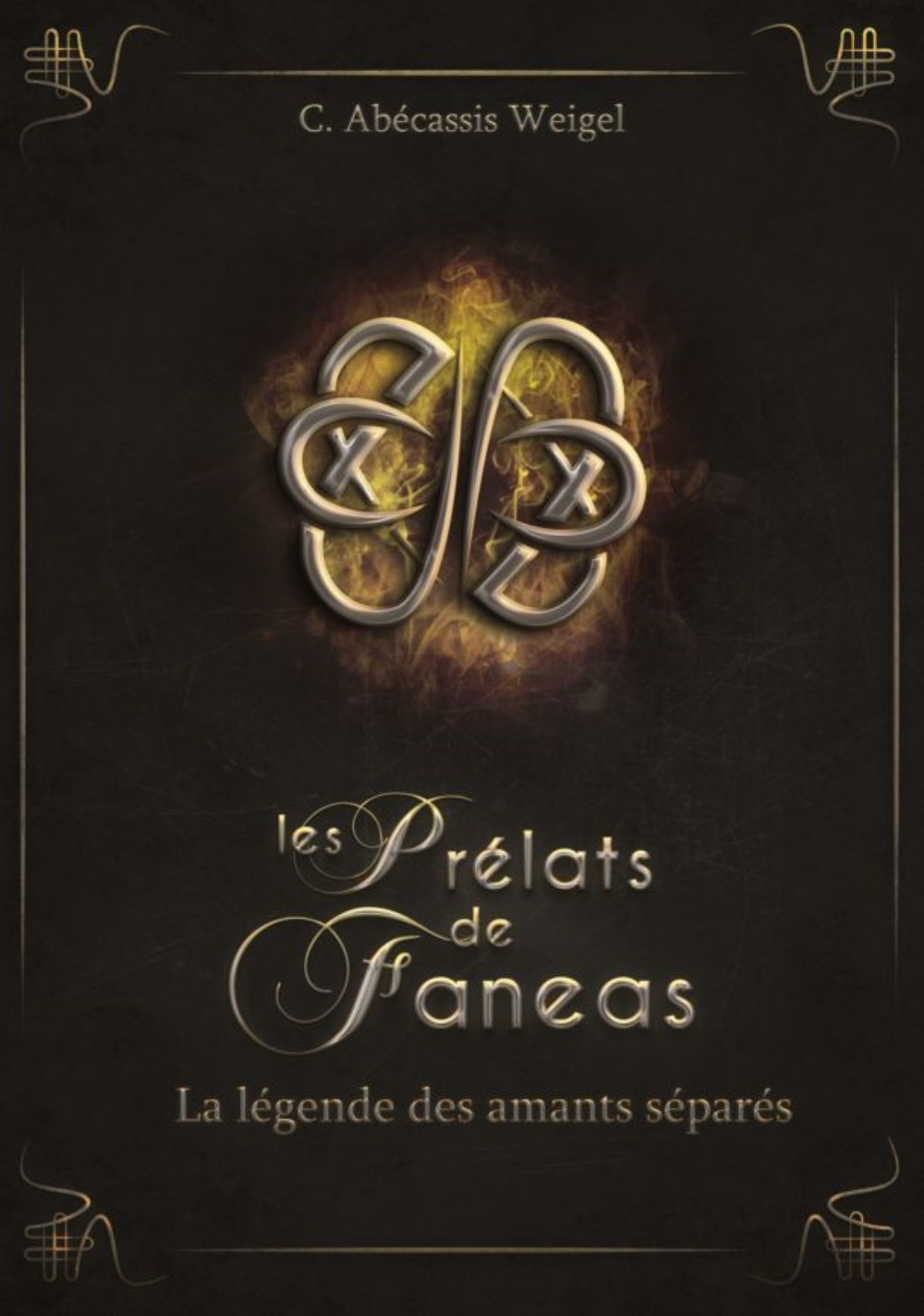 Les Prelats De Faneas Tome 4 : La Legende Des Amants Separes