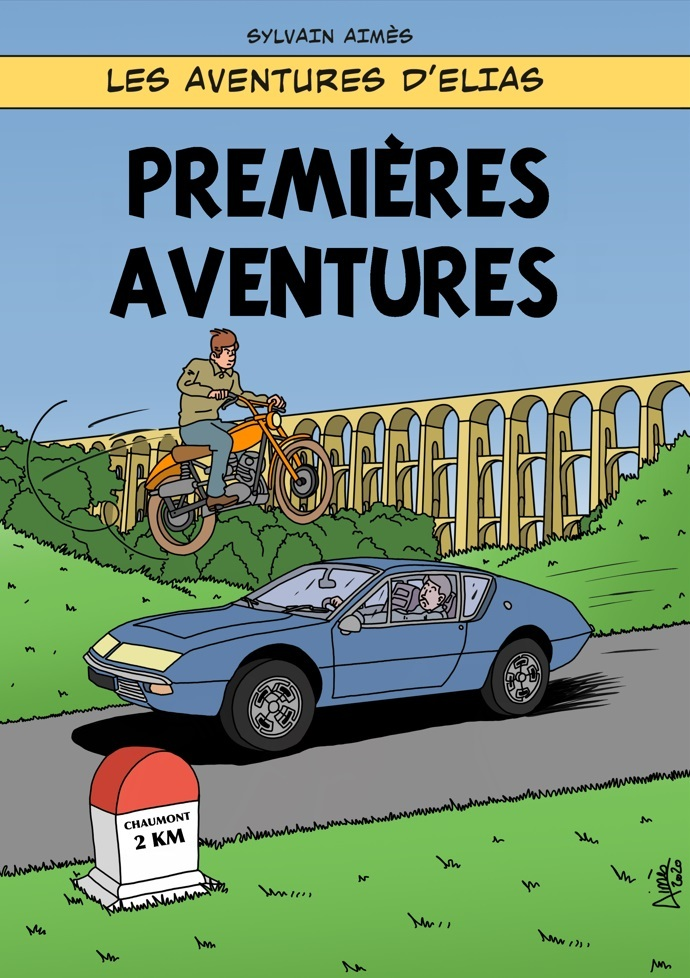 LES AVENTURES D'ELIAS - T05 - PREMIERES AVENTURES - LES AVENTURES D'ELIAS