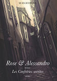 Rose & Alessandro Tome 1 : Les Confreries Secretes