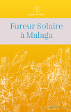 Fureur Solaire A Malaga