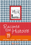 Raconte Ton Histoire - Pour Tes 70 Ans