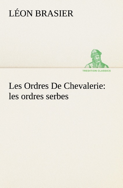 Les Ordres De Chevalerie Les Ordres Serbes