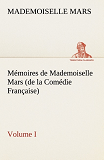 Memoires De Mademoiselle Mars Volume I De La Comedie Francaise