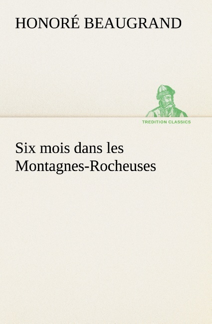 Six Mois Dans Les Montagnes Rocheuses