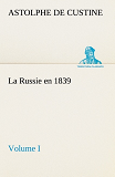 La Russie En 1839 Volume I