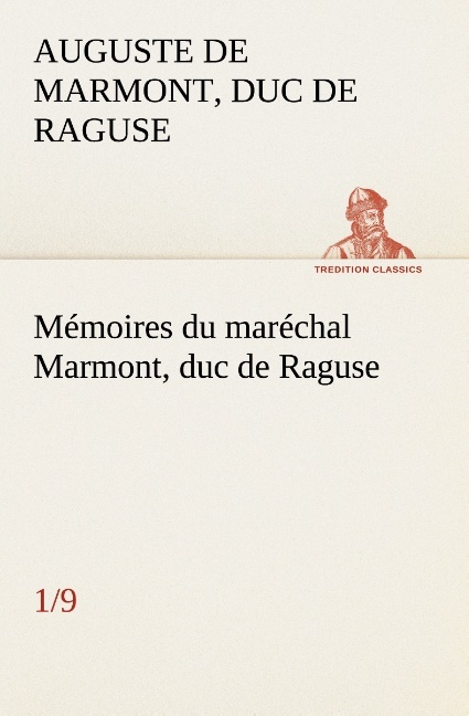 Memoires Du Marechal Marmont Duc De Raguse 1 9