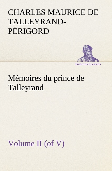 Memoires Du Prince De Talleyrand Volume Ii Of V