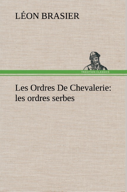 Les Ordres De Chevalerie Les Ordres Serbes