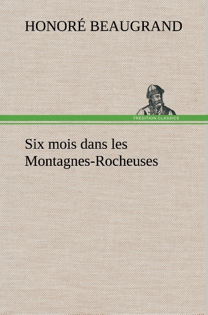 Six Mois Dans Les Montagnes Rocheuses