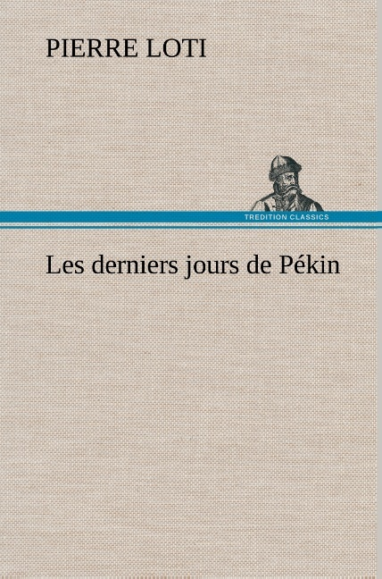 Les Derniers Jours De Pekin