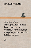 Memoires D Une Contemporaine 5 8 Souvenirs D Une Femme Sur Les Principaux Person