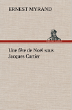 Une Fete De Noel Sous Jacques Cartier