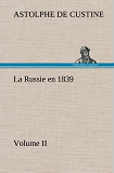 La Russie En 1839 Volume Ii