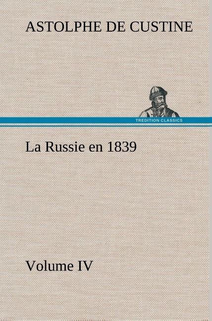 La Russie En 1839 Volume Iv