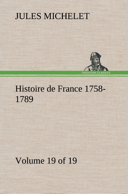 Histoire De France 1758 1789 Volume 19 Of 19