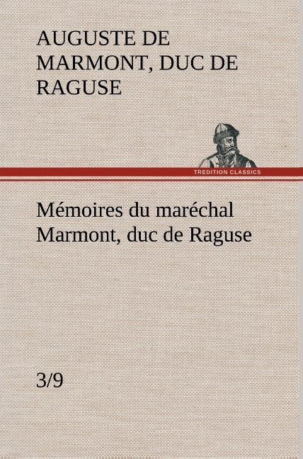 Memoires Du Marechal Marmont Duc De Raguse 3 9